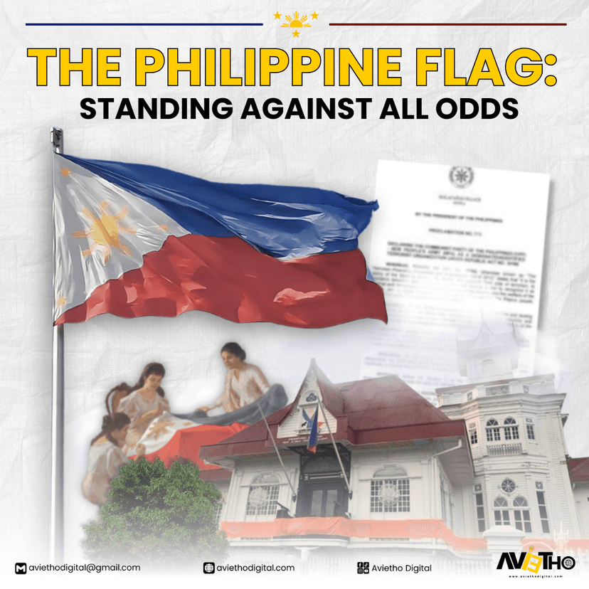 THE PHILIPPINE FLAG: STANDING AGAINST ALL ODDS